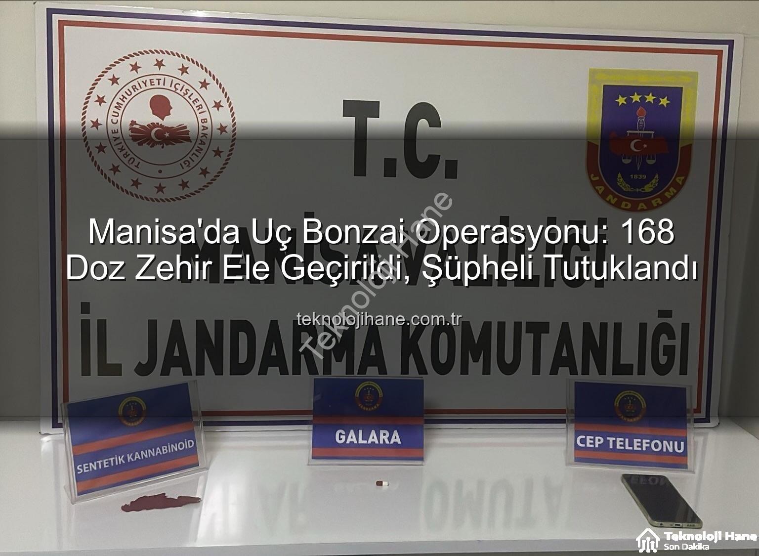 uç bonzai - Manisa'da Uç Bonzai Operasyonu: 168 Doz Zehir Ele Geçirildi, Şüpheli Tutuklandı