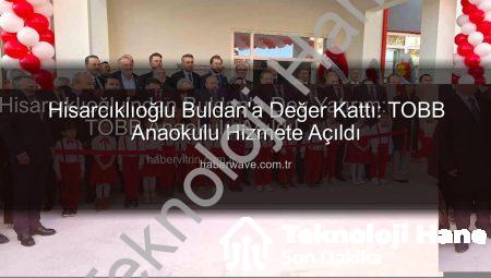 Denizli Buldan’da Yeni Eğitim Yuvası: TOBB Anaokulu Hizmete Açıldı