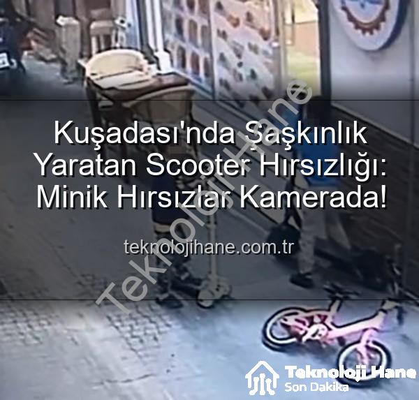 scooter hırsızlığı - Kuşadası'nda Şaşkınlık Yaratan Scooter Hırsızlığı: Minik Hırsızlar Kamerada!