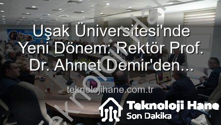 Uşak Üniversitesi’nde Yeni Dönem: Rektör Prof. Dr. Ahmet Demir’den Senato Üyelerine Vizyon Mesajı