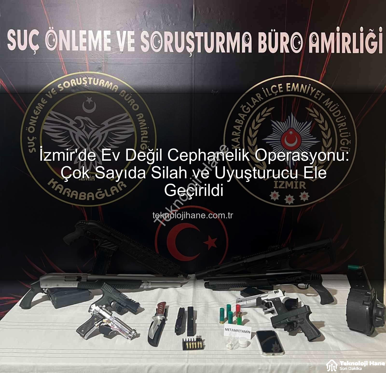 izmir silah operasyonu - İzmir'de Ev Değil Cephanelik Operasyonu: Çok Sayıda Silah ve Uyuşturucu Ele Geçirildi