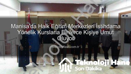 Şehzadeler Halk Eğitim Merkezi, İstihdama Yönelik Kurslarla Binlerce Kişiye Umut Oluyor