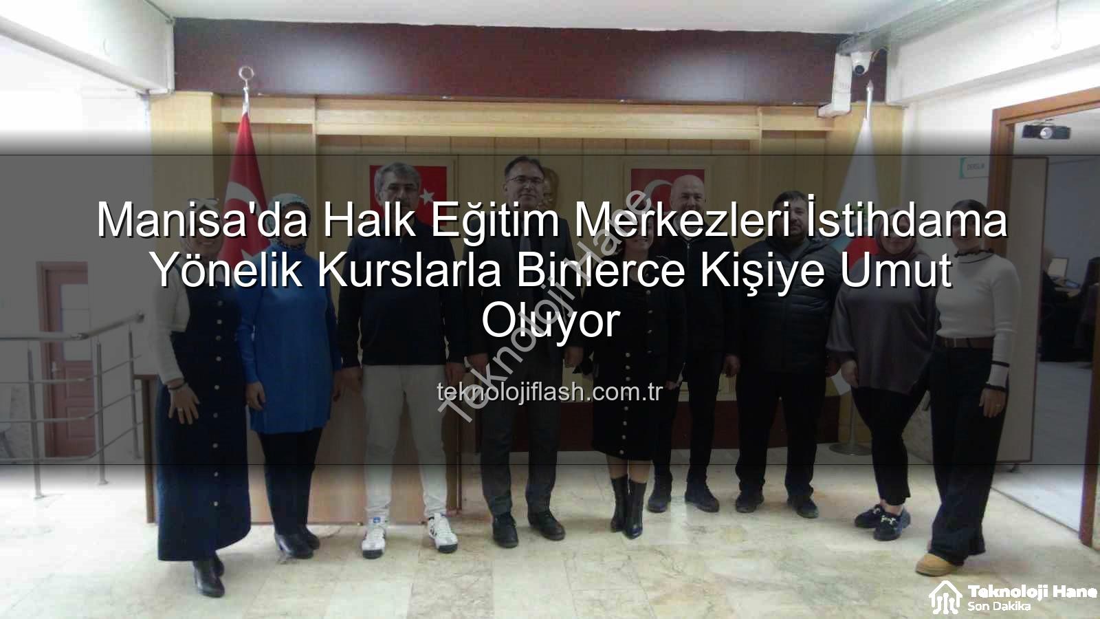 halk eğitim istihdam - Şehzadeler Halk Eğitim Merkezi, İstihdama Yönelik Kurslarla Binlerce Kişiye Umut Oluyor