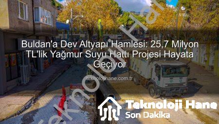 Buldan’a Dev Altyapı Hamlesi: 25,7 Milyon TL’lik Yağmur Suyu Hattı Projesi Hayata Geçiyor
