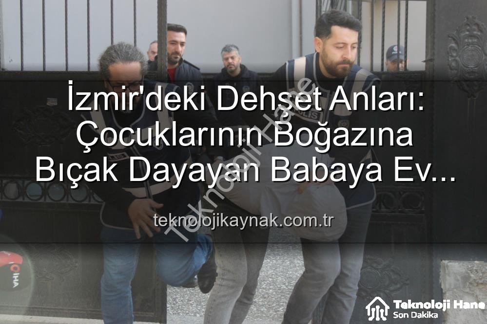 çocuğunun boğazına bıçak dayayan baba - Çocuğunun Boğazına Bıçak Dayayan Baba Hakkında Şok Gelişme: Tahliye Edildi