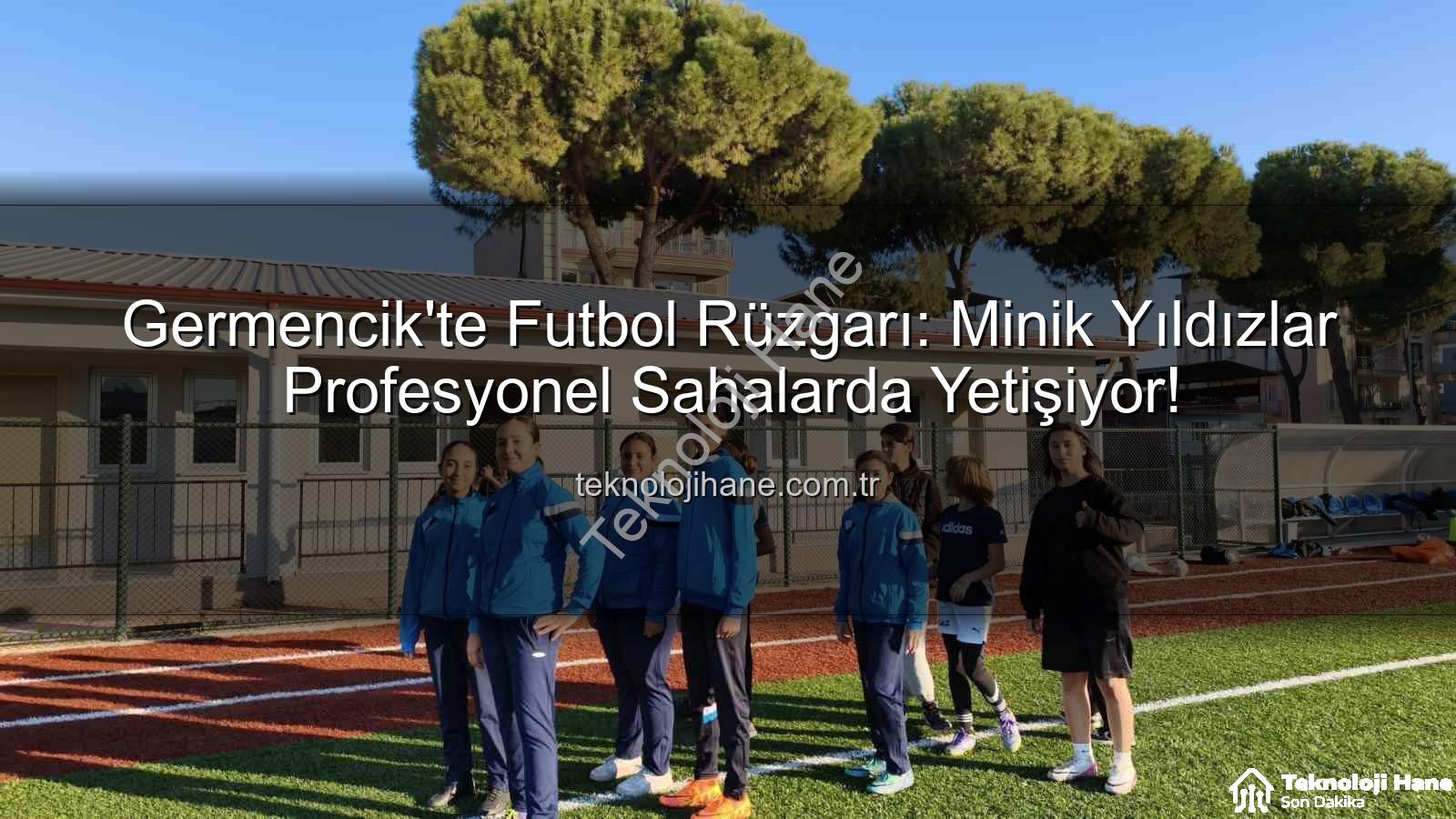 Germencik futbol kursları - Germencik'te Futbol Rüzgarı: Minik Yıldızlar Profesyonel Sahalarda Yetişiyor!