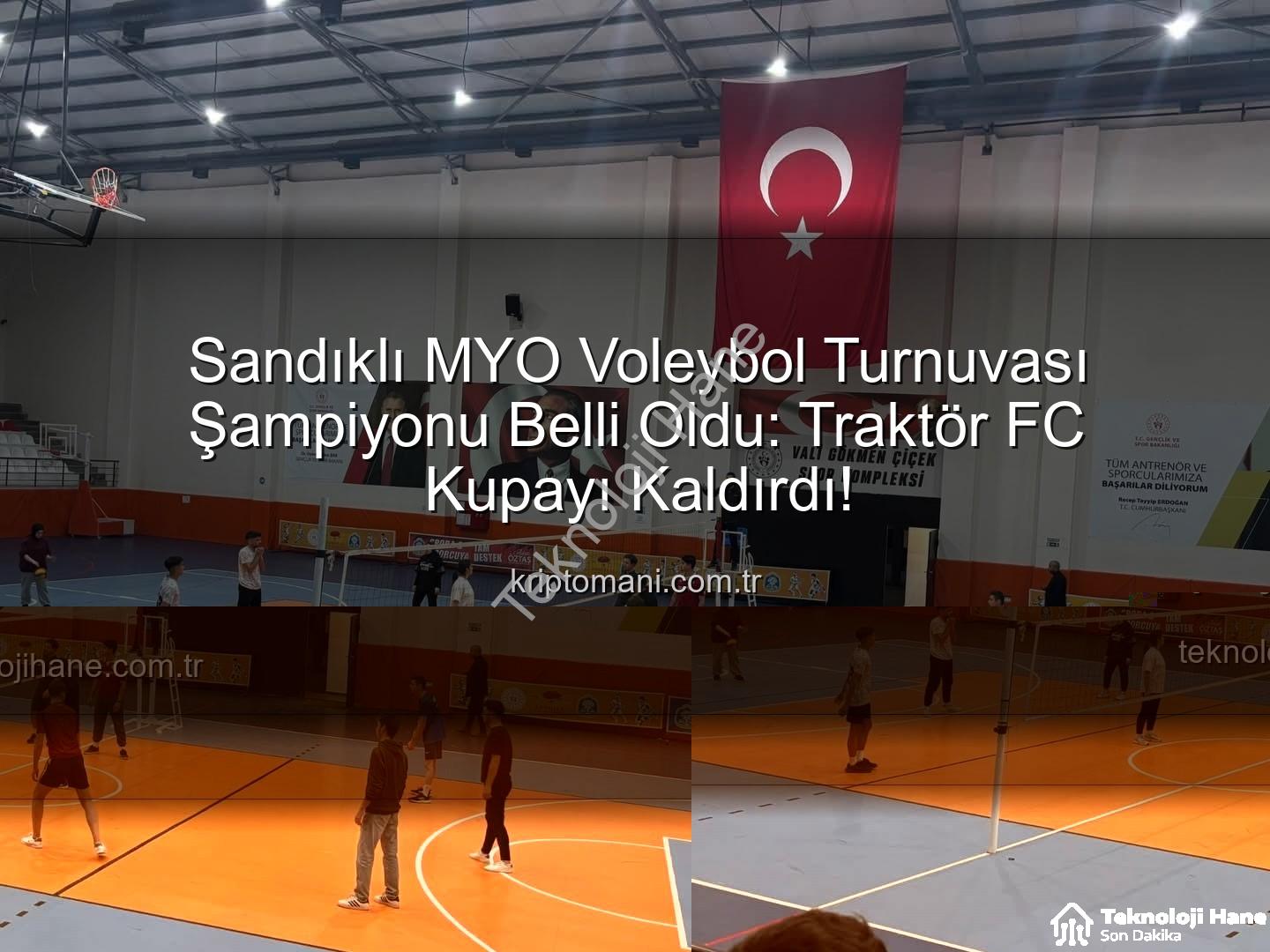 Sandıklı MYO Voleybol Turnuvası - Sandıklı MYO Voleybol Turnuvası Şampiyonu Belli Oldu: Traktör FC Kupayı Kaldırdı!