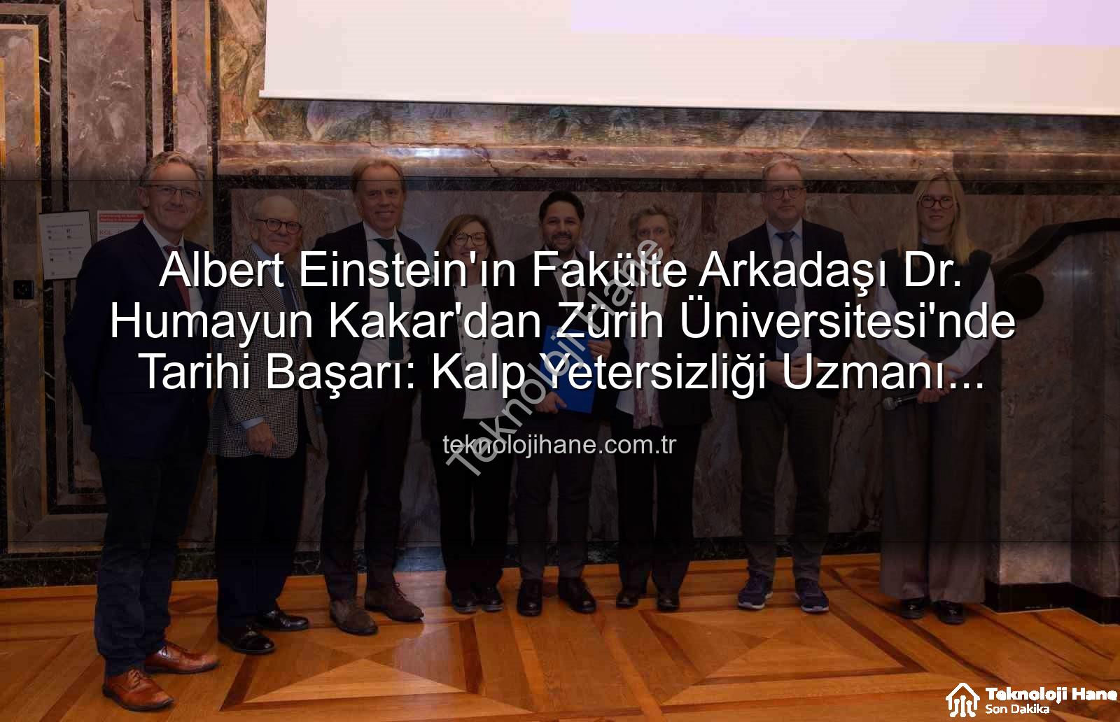 Kalp Yetersizliği Uzmanı - Albert Einstein'ın Fakülte Arkadaşı Dr. Humayun Kakar'dan Zürih Üniversitesi'nde Tarihi Başarı: Kalp Yetersizliği Uzmanı Unvanı