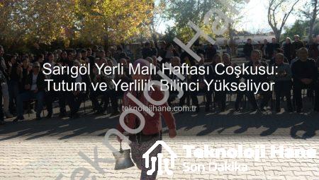 Sarıgöl Yerli Malı Haftası Coşkusu: Tutum ve Yerlilik Bilinci Yükseliyor