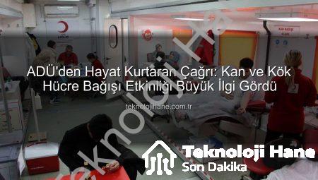 ADÜ’den Hayat Kurtaran Çağrı: Kan ve Kök Hücre Bağışı Etkinliği Büyük İlgi Gördü