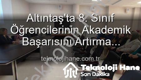 Altıntaş’ta 8. Sınıf Öğrencilerinin Akademik Başarısını Artırma Stratejileri Değerlendirildi