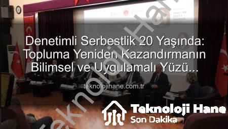 Denetimli Serbestlik 20 Yaşında: Topluma Yeniden Kazandırmanın Bilimsel ve Uygulamalı Yüzü Manisa’da Konuşuldu