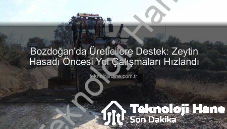 Bozdoğan’da Üreticilere Destek: Zeytin Hasadı Öncesi Yol Çalışmaları Hızlandı