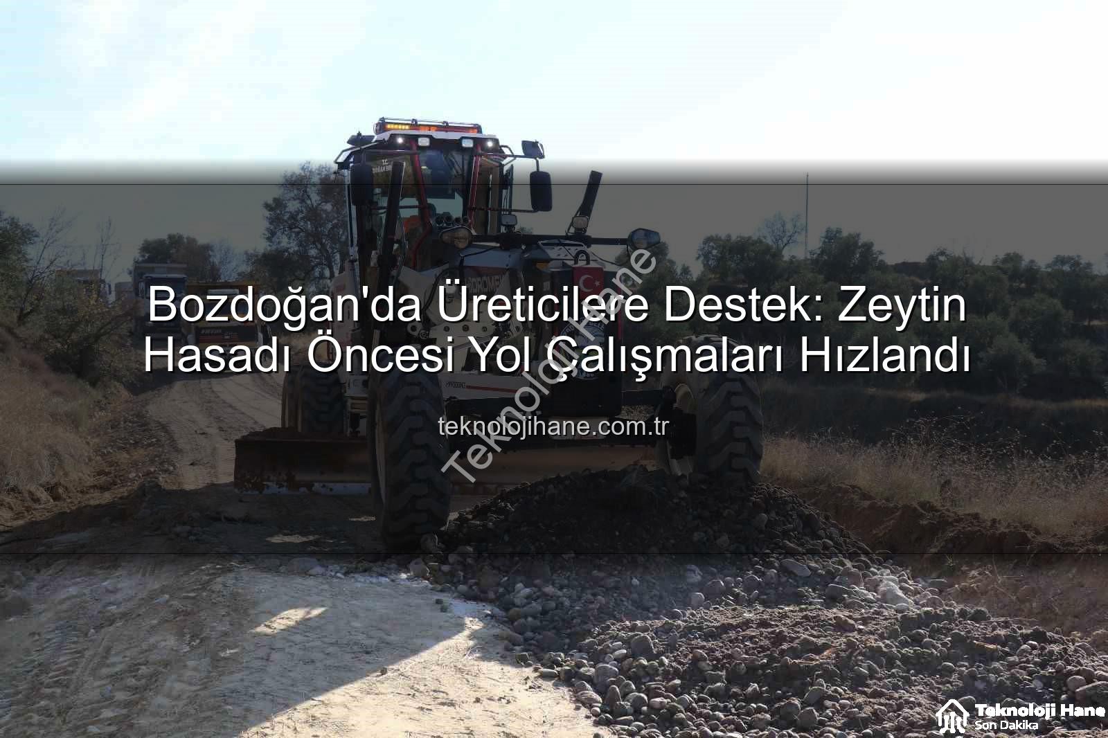Bozdoğan yol çalışmaları - Bozdoğan'da Üreticilere Destek: Zeytin Hasadı Öncesi Yol Çalışmaları Hızlandı