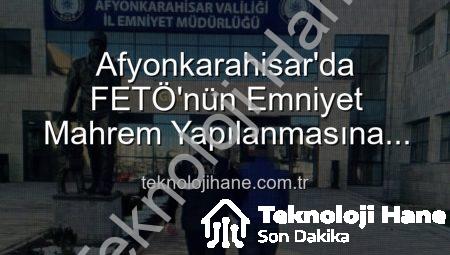 Afyonkarahisar’da FETÖ’nün Emniyet Mahrem Yapılanmasına Sızan Firari Şahıs Ağları Deldi!
