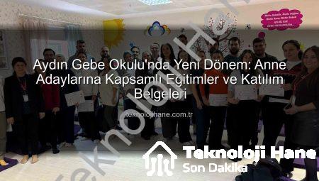Aydın Gebe Okulu’nda Yeni Dönem: Anne Adaylarına Kapsamlı Eğitimler ve Katılım Belgeleri