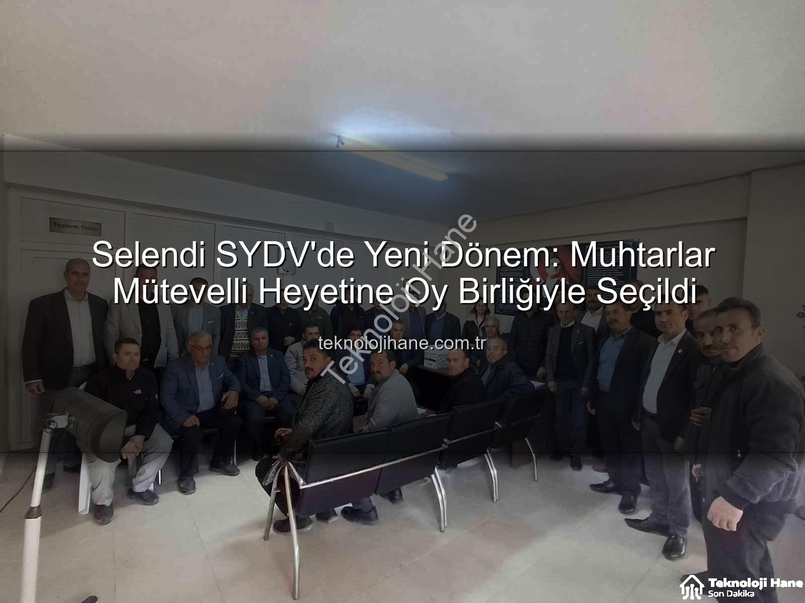 Selendi SYDV mütevelli heyeti - Selendi SYDV'de Yeni Dönem: Muhtarlar Mütevelli Heyetine Oy Birliğiyle Seçildi