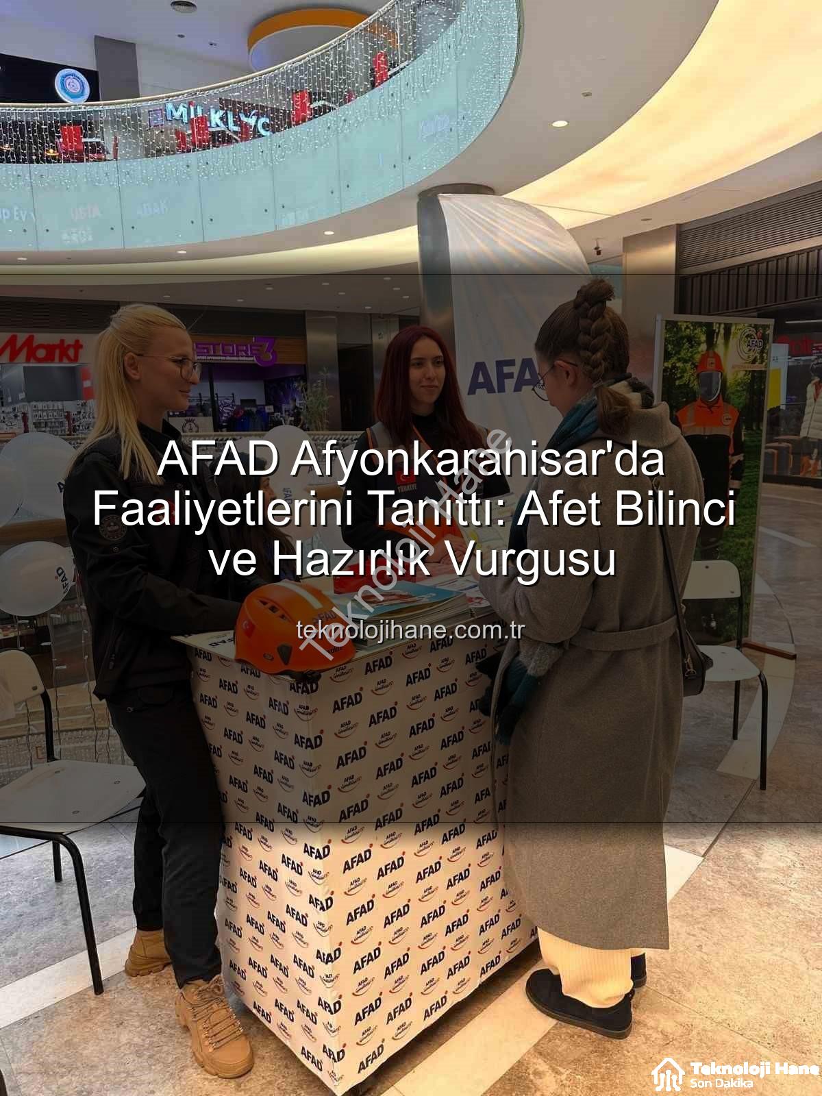 AFAD faaliyetleri - AFAD Afyonkarahisar'da Faaliyetlerini Tanıttı: Afet Bilinci ve Hazırlık Vurgusu