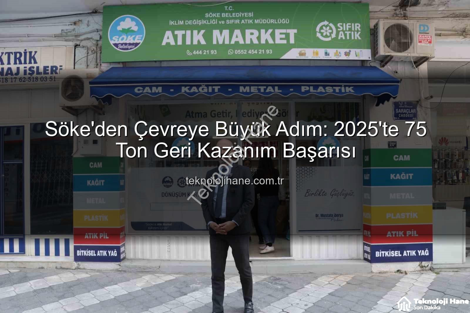 geri kazanım - Söke'den Çevreye Büyük Adım: 2025'te 75 Ton Geri Kazanım Başarısı