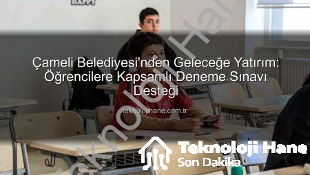 Çameli Belediyesi’nden Geleceğe Yatırım: Öğrencilere Kapsamlı Deneme Sınavı Desteği