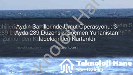 Aydın Sahilleri İnsani Bir Operasyona Tanıklık Etti: 3 Ayda 289 Düzensiz Göçmen Kurtarıldı
