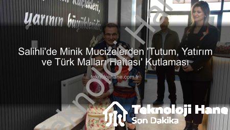 Salihli’de Minik Mucizelerden ‘Tutum, Yatırım ve Türk Malları Haftası’ Kutlaması