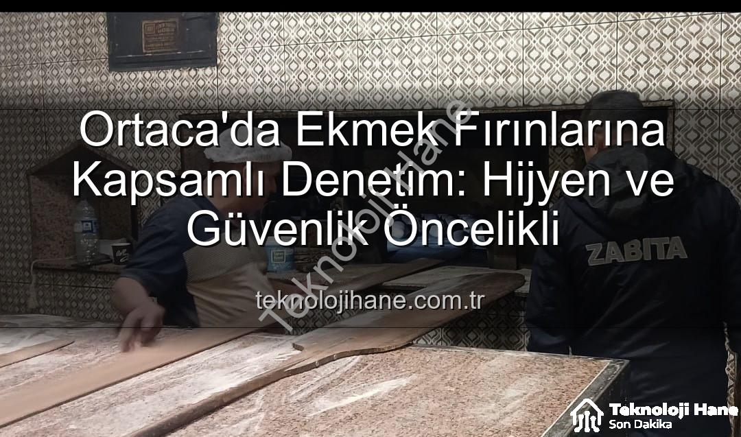 Ortaca ekmek fırınları - Ortaca'da Ekmek Fırınlarına Kapsamlı Denetim: Hijyen ve Güvenlik Öncelikli