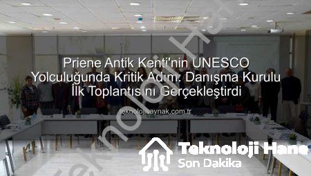 Priene Antik Kenti UNESCO Yolunda: Danışma Kurulu İlk Toplantısını Gerçekleştirdi