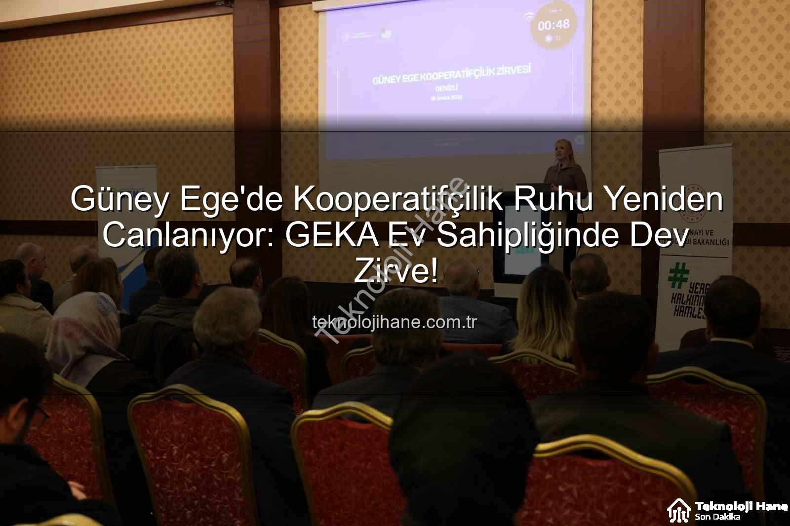 kooperatifçilik - Güney Ege'de Kooperatifçilik Ruhu Yeniden Canlanıyor: GEKA Ev Sahipliğinde Dev Zirve!